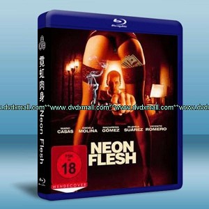 霓虹肉身 Neon Flesh(2010)