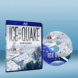 冰崩/冰震 Ice Quake