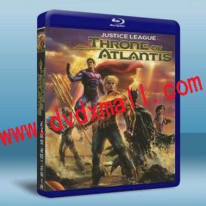 正義聯盟：亞特蘭提斯的王位 Justice League: Throne of Atlantis   -藍光影片25G