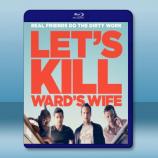 殺妻同盟軍 Let's Kill Ward's Wife -藍光影片25G