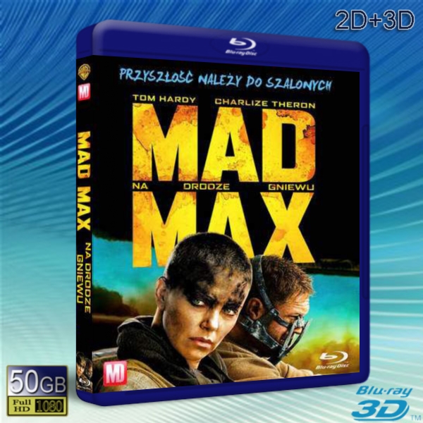 （3D+2D）瘋狂麥克斯4-憤怒道 Mad Max4-Fury Road (2014) -藍光影片50G