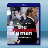 衡量一個人 The Measure of a Man / La loi du marché (2015) -藍光影片25G