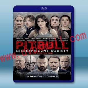  鬥牛犬之女 Pitbull Tough Women/Pitbull. Niebezpieczne kobiety (2016) 藍光25G