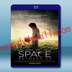  愛上火星男孩 The Space Between Us (2017) 藍光25G