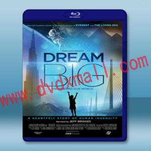  夢想之大：構建我們的世界 Dream Big: Engineering Our World (2017) 藍光影片25G