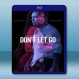  別放手 Don't Let Go (2019) 藍光25G