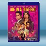  死於槍戰 Die in a Gunfight (2021) 藍光25G