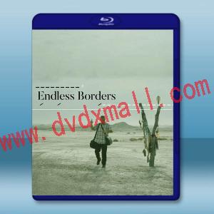 無盡的邊界 Endless Borders(2023)藍光25G T